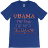 obama   the man   the myth   the legen T-Shirt