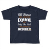 all women are created equal but only the best are born in october Toddler T-shirt