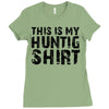 This Is My Hunting Shirt Ladies Fitted T-Shirt