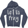 let us pray Zipper Hoodie