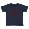 my mother was right Toddler T-shirt