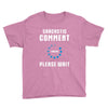 sarcastic comment loading Youth Tee
