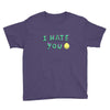 I HATE YOU Youth Tee