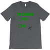 im drunk T-Shirt