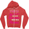 Yaya Was Created Because Need Real Heroes Zipper Hoodie