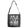 I&rsquo;M not the Step Father I&rsquo;M The Father That STEPPED UP Adjustable Strap Totes