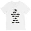 THEY DONT KNOW THAT WE KNOW THEY KNOW WE KNOW V-Neck Tee