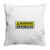 warning offensiv Throw Pillow