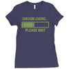 sarcasm loading funny computer tech gee Ladies Fitted T-Shirt