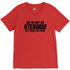 No I'm Not On Steroids, But Thanks For Asking V-Neck Tee