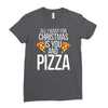 all i want for christmas is you and pizz Ladies Fitted T-Shirt