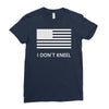 i don't kneel Ladies Fitted T-Shirt