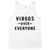 Virgos Over Everyone Tank Top