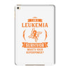 I am a Leukemia Cancer Survivor - What's Your Superpower? iPad Mini 4