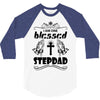 I Am One Blessed Stepdad 3/4 Sleeve Shirt