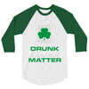 drunk lives matter 3/4 Sleeve Shirt