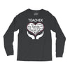heart of a teacher. if you think my hands are full, you should see my Long Sleeve Shirts