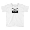 beer helps Toddler T-shirt