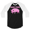 make pork trending 3/4 Sleeve Shirt