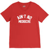 ain't no mediocre V-Neck Tee