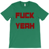 fuck yeah T-Shirt