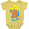 log it's better than bad it's good Baby Onesie