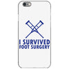 I Survived Foot Surgery iPhone 6/6s Case