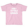 very stable genius Toddler T-shirt