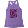 here to rage Racerback Tank