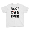 Best Dad Ever Youth Tee