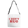 I Don't Hug Adjustable Strap Totes