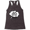 I'm So Going to Kick You Racerback Tank