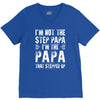 I&rsquo;M not the Step Papa I&rsquo;M The Papa That STEPPED UP V-Neck Tee
