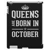 queens are born in october. iPad 3 and 4 Case