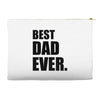 Best Dad Ever Accessory Pouches