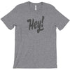 HEY T-Shirt