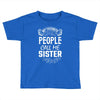 My Favorite People Call Me Sister Toddler T-shirt