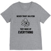 Never Trust An Atom V-Neck Tee