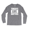 tokens life matters Long Sleeve Shirts