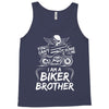 You Cant Scare Me I am Biker Brother Tank Top