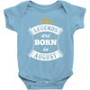 Legends Are Born In August Baby Onesie