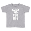 pug life dog Toddler T-shirt