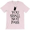 you shall not pass (2) T-Shirt