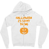 halloween is so my thing Zipper Hoodie