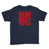 we're doing christmas bigly this year Youth Tee