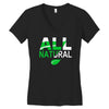 all natural Women's V-Neck T-Shirt