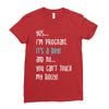 Yes...I'm Pregnant.It's a Boy! And No...You Can't Touch My Belly! Ladies Fitted T-Shirt