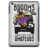 brooms are for amateurs iPad Mini