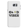 good vibes Samsung Galaxy S7