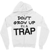 don't grow up it's a trap (2) Zipper Hoodie